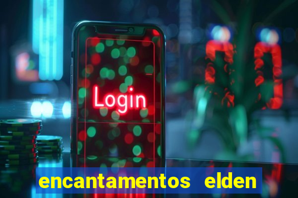 encantamentos elden ring wiki